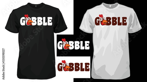 Gobble Thanksgiving T-shirt design, Wild turkey Funny T-shirt