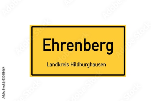 Isolated German city limit sign of Ehrenberg located in Th�ringen © Rezona