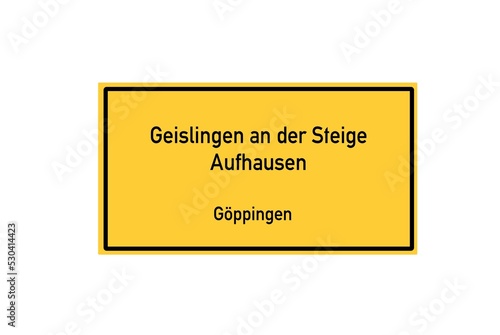Isolated German city limit sign of Geislingen an der Steige Aufhausen located in Baden-W�rttemberg photo