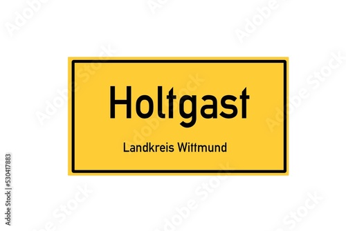 Isolated German city limit sign of Holtgast located in Niedersachsen photo