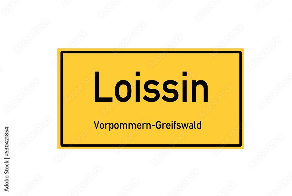 Isolated German city limit sign of Loissin located in Mecklenburg-Vorpommern Isolated German city limit sign of Loissin located in Mecklenburg-Vorpommern