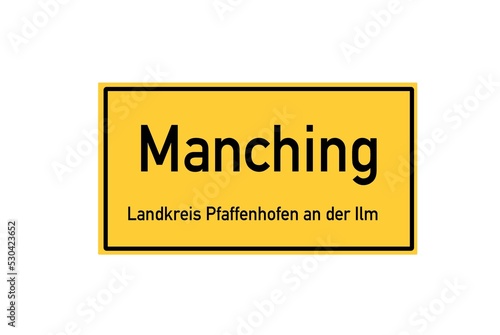 Isolated German city limit sign of Manching located in Bayern © Rezona