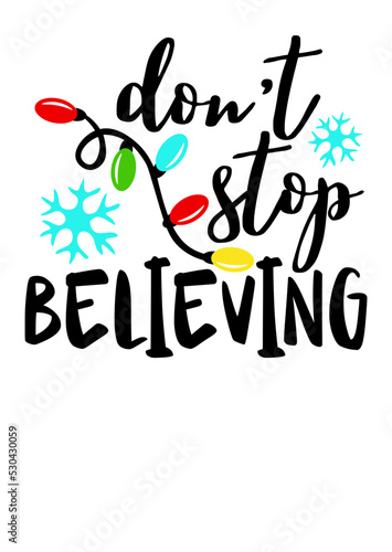 Don't stop believing vector file. Christmas lights svg