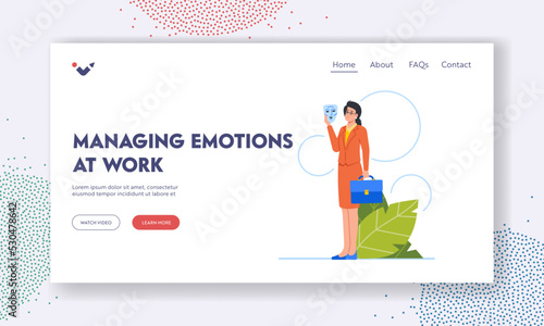 Managing Emotions at Work Landing Page Template. Businesswoman hide Face under Mask. Female Character Imposter
