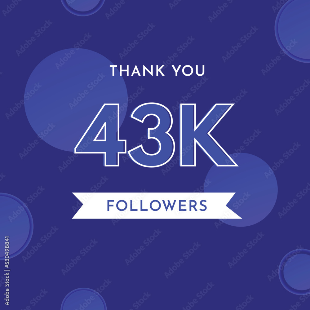 Thank you 43k or 43 thousand followers with circle shape on violet blue background. Premium design for poster, social media story, social sites post, achievements, subscribers, celebration. Thank you 43k or 43 thousand followers with circle shape on violet blue background. Premium design for poster, social media story, social sites post, achievements, subscribers, celebration.