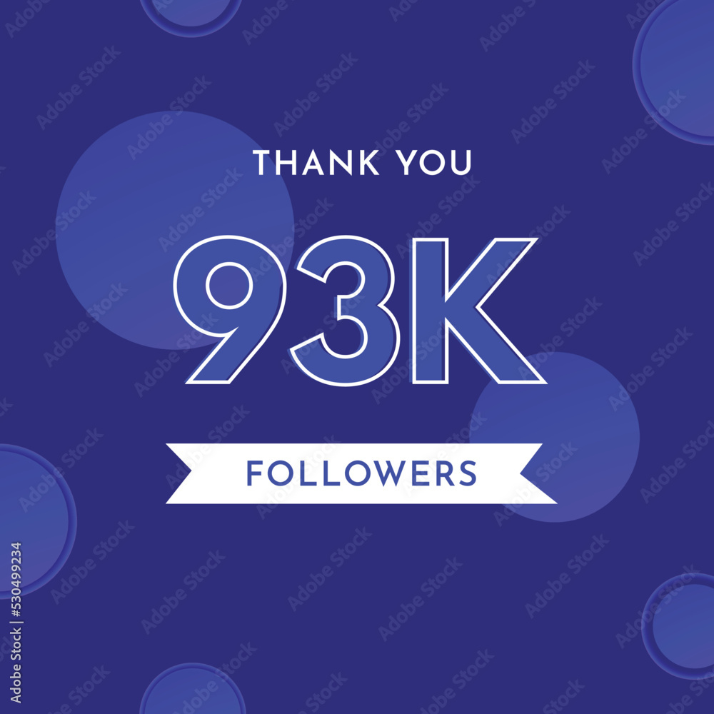 Thank you 93k or 93 thousand followers with circle shape on violet blue background. Premium design for poster, social media story, social sites post, achievements, subscribers, celebration. Thank you 93k or 93 thousand followers with circle shape on violet blue background. Premium design for poster, social media story, social sites post, achievements, subscribers, celebration.