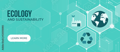 Ecology, sustainability and environmental care