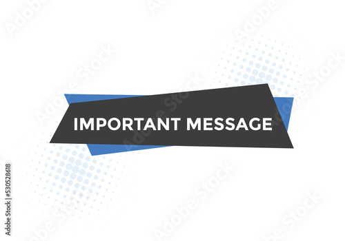 Important message Colorful label sign template. Important message symbol web banner sticker
