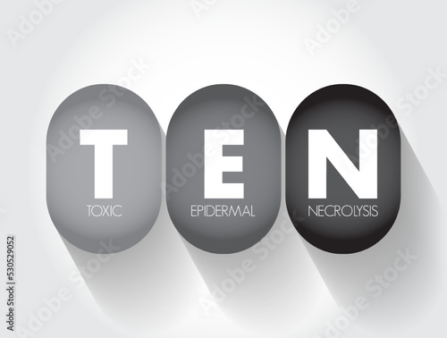 TEN Toxic Epidermal Necrolysis - life-threatening skin disorder characterized by a blistering and peeling of the skin, acronym text concept background