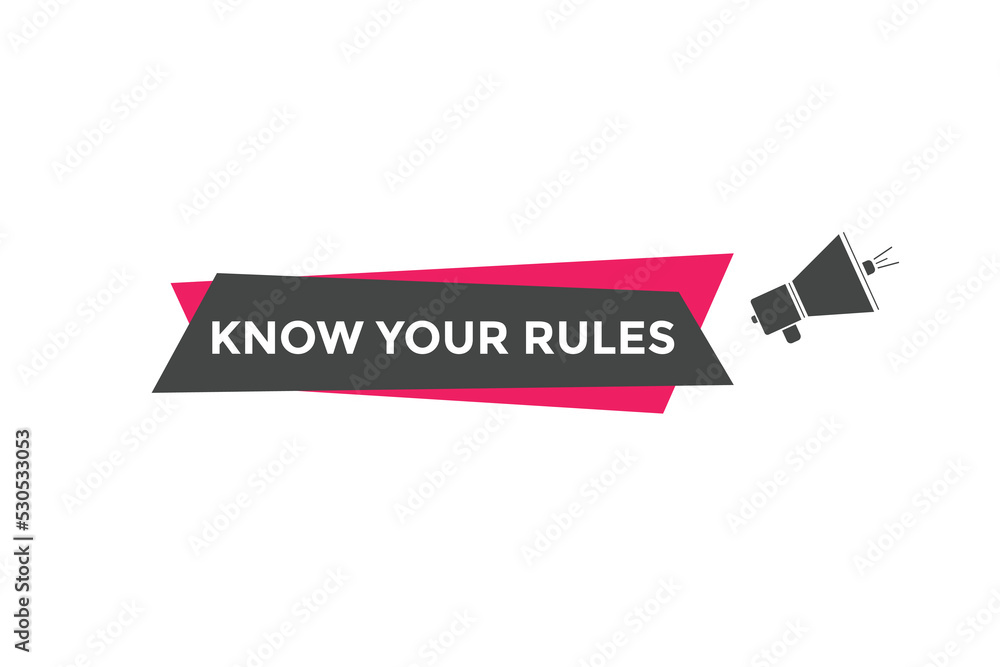 Know the rules button. Know the rules sign speech bubble. Web banner label template. Vector Illustration
