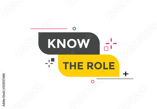Know the role button. Know the role sign speech bubble. Web banner label template. Vector Illustration
