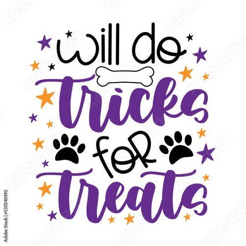 Will do tricks for treats - funny slogan with dog bone and paw prints. Good for T shirt print, card, label, and other decoartion for Halloween.