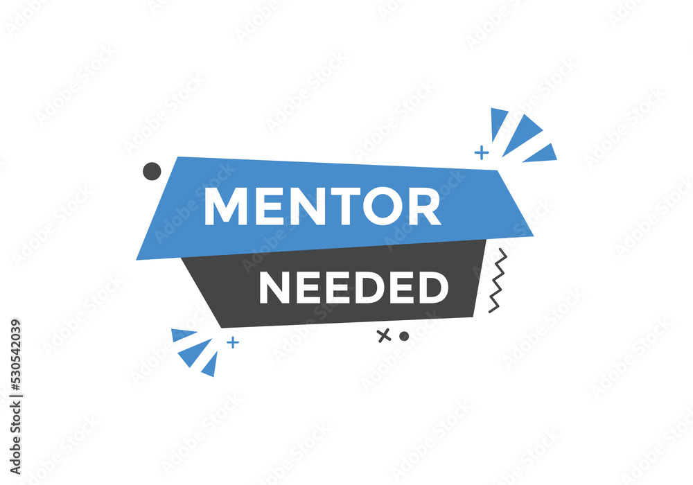 Mentor needed text button. Mentor needed sign speech bubble. Web banner label template. Vector Illustration
Mentor needed text button. Mentor needed sign speech bubble. Web banner label template. Vector Illustration