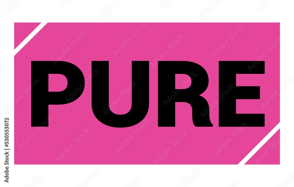 PURE text written on pink-black stamp sign. PURE text written on pink-black stamp sign.
