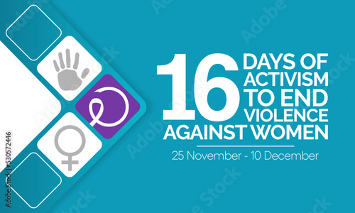 16 Days of Activism against gender based violence is observed every year from November 25 to December 10 all across the world. Vector illustration