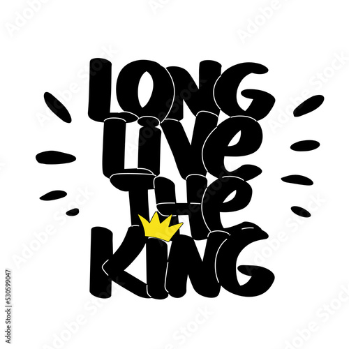 Long live the king handwritten text with crown. New monarch accession phrase. Lettering design for print, card, poster, t shirt. sticker.