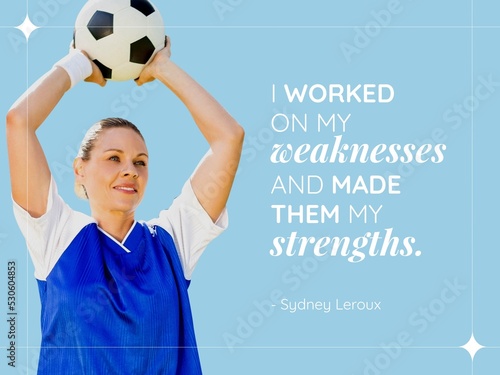Composition of quote text over caucasian female football player