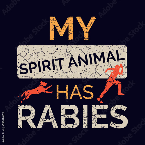 My Spirit animal has rabies, International rabies Day Design