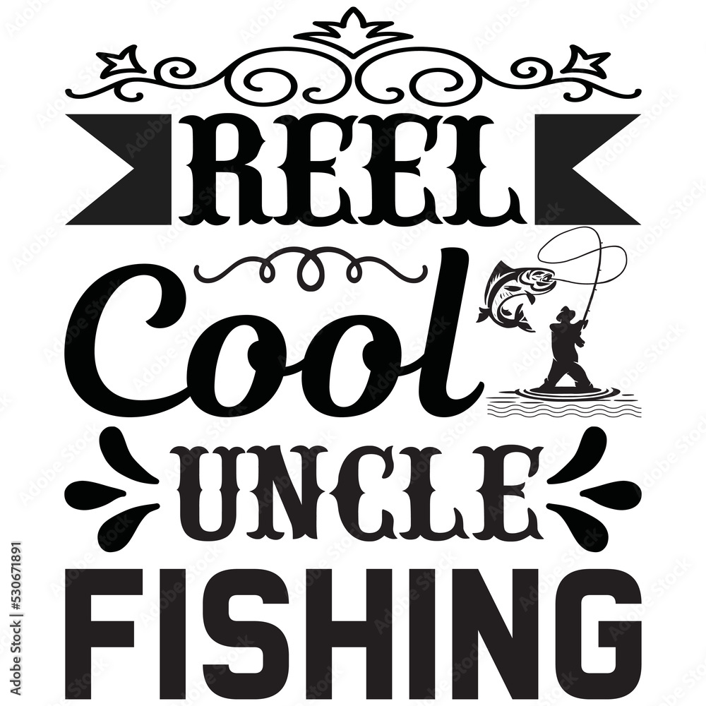 reel cool uncle fishing