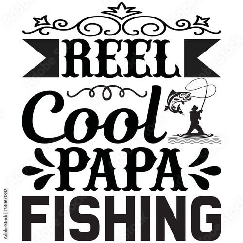 reel cool papa fishing
