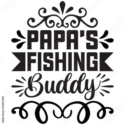 papa's fishing buddy t shirt design