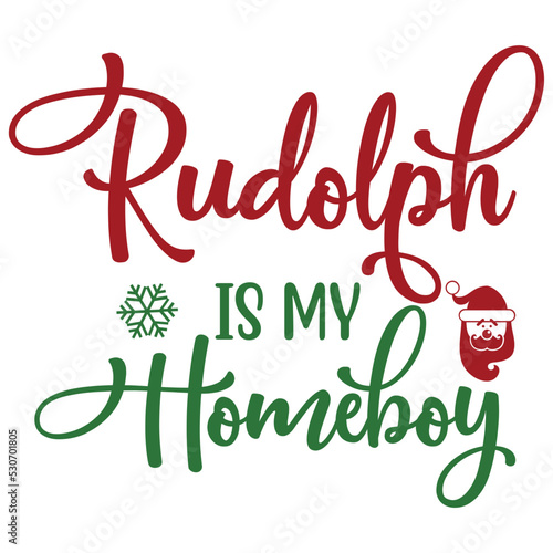 Rudolph is My Homeboy