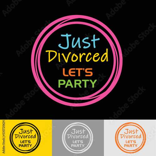 Just divorced - let's party