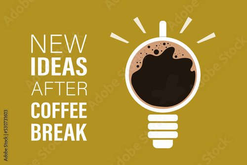 New ideas after coffee break. Cup of coffee and light bulb. Brainstorming, solution of problems. Recharge on break time. Ideas searching. Top view. Funny banner, printable poster.