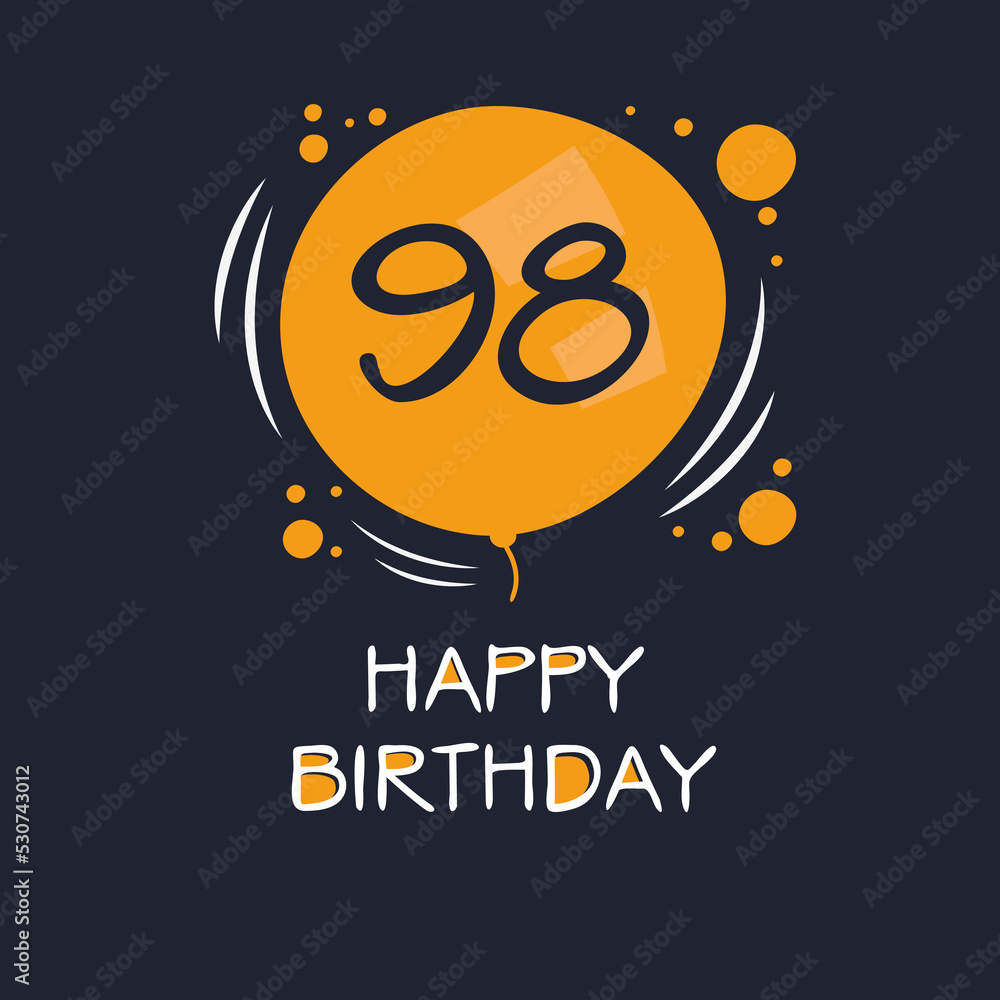 Creative Happy Birthday to you text (98 years) Colorful greeting card ,Vector illustration.