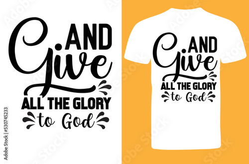 And Give All the Glory to God svg design