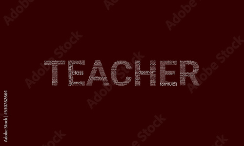 Teacher word cloud vector illustration design l Word art for education l Knowledge l Motivation l Teachers Day