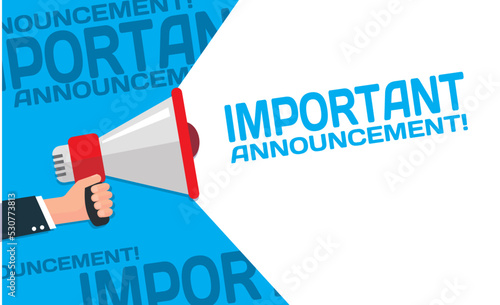 Hand holding megaphone with Important Announcement. Vector flat. 10 EPS.