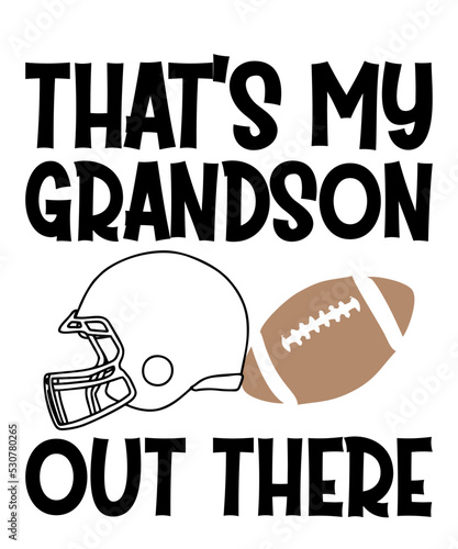 That's My Grandson Out Thereis a vector design for printing on various surfaces like t shirt, mug etc. 