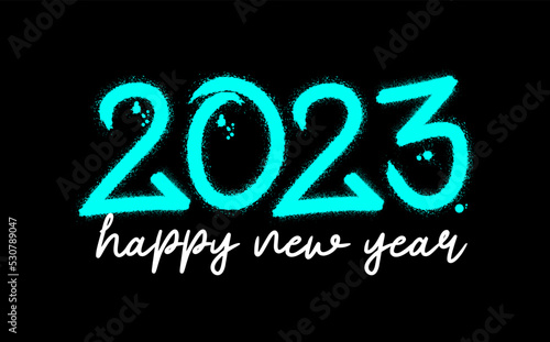 2023 happy new year text with splash effect and drops. Urban street graffiti style. Holiday concept. Print for banner, announcement, poster. Vector illustration on black background