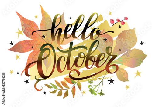 Hello October banner with lettering and autumn leaves. Word for typography, postcard, calendar, monthly organizer.