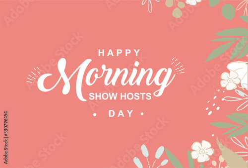 Morning Show Hosts Day. Holiday concept. Template for background, banner, card, poster, t-shirt with text inscription