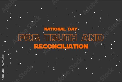 National Day for Truth and Reconciliation. every child matters. Holiday concept. Template for background, banner, card, poster, t-shirt with text inscription