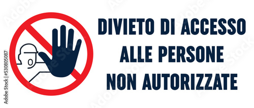 Divieto di accesso alle persone non autorizzate, identifica aree, interne all’azienda, zone riservate