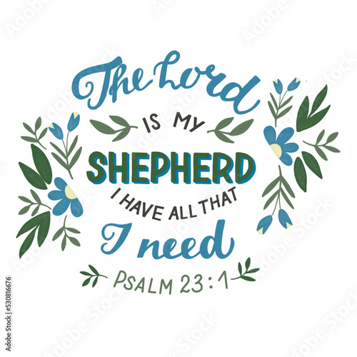 Fotografie Hand lettering with Bible Verse The Lord is my Shepherd Psalm 23
