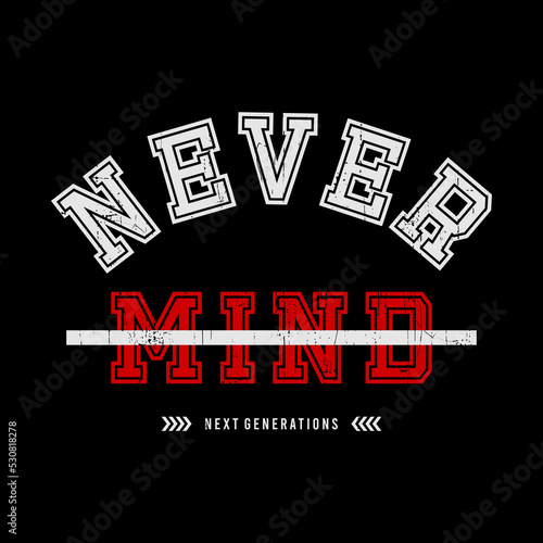 never mind vector illustration typography t shirt design