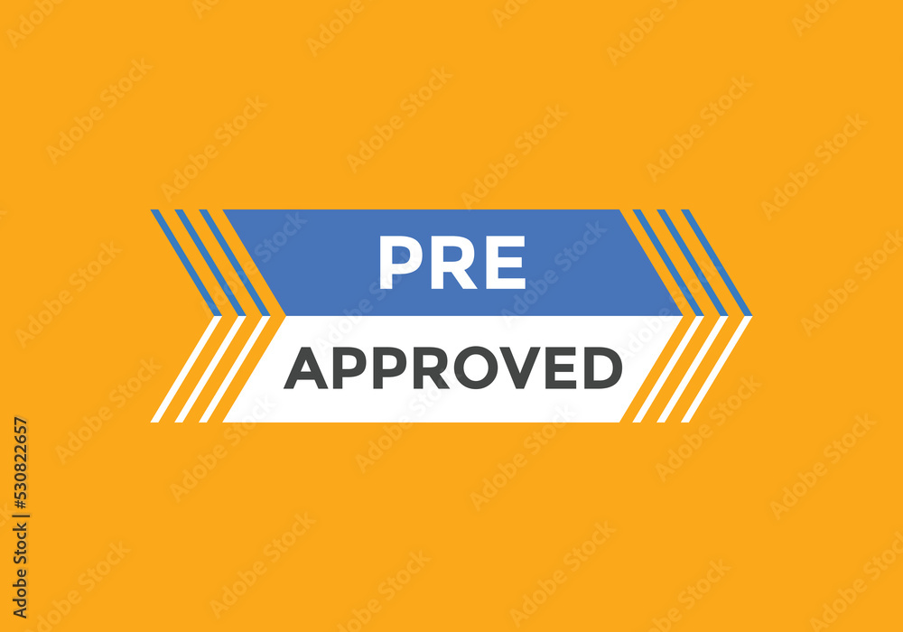 Pre approved button. speech bubble. Pre approved web banner template. Vector Illustration. Stock