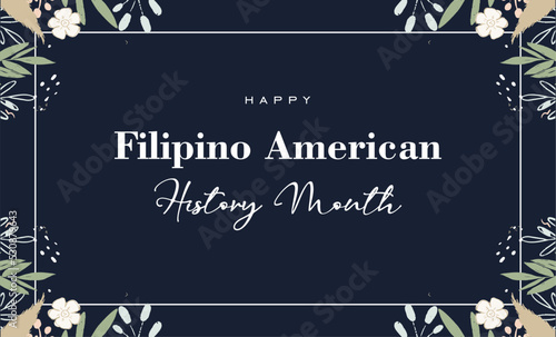 Filipino American History Month. Holiday concept. Template for background, banner, card, poster, t-shirt with text inscription