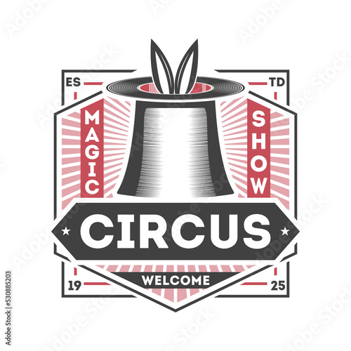 Magic circus vintage label isolated on white background vector illustration. World tour spectacle and funfair, welcome event badge