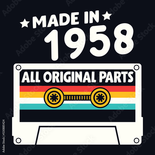 Made In 1958 All Original Parts  Vintage Birthday Design For Sublimation Products  T-shirts  Pillows  Cards  Mugs  Bags  Framed Artwork  Scrapbooking 