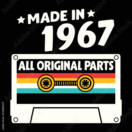 Made In 1967 All Original Parts  Vintage Birthday Design For Sublimation Products  T-shirts  Pillows  Cards  Mugs  Bags  Framed Artwork  Scrapbooking 