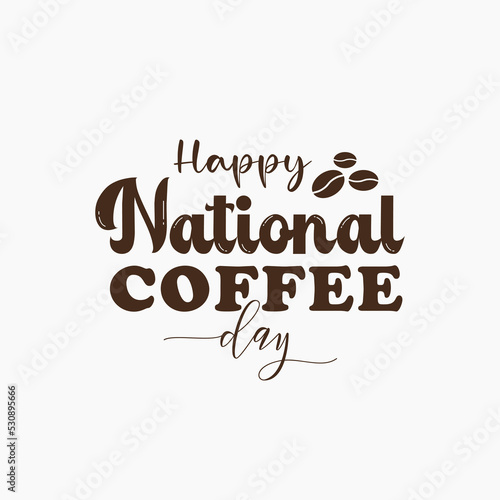 National coffee day calligraphy design with coffee beans and mug. Vector template for banner, greeting card, poster with background. Vector illustration.