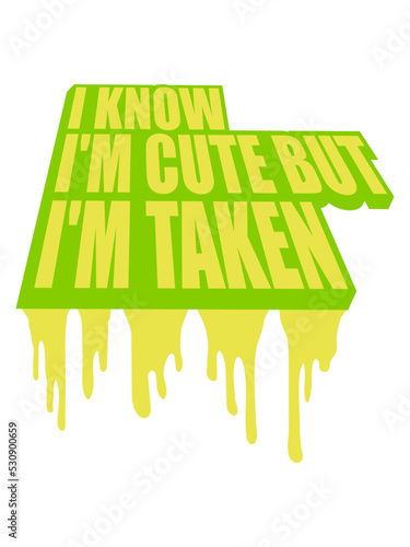 cute but taken Zitat 