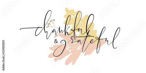 Thankful and grateful elegant thin script lettering on autumn leaves background. Inscription for cards, posters, social media posts, web design. Vector illustration.