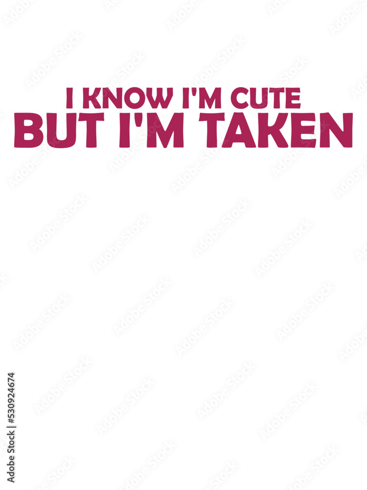 cute but taken Zitat cute but taken Zitat