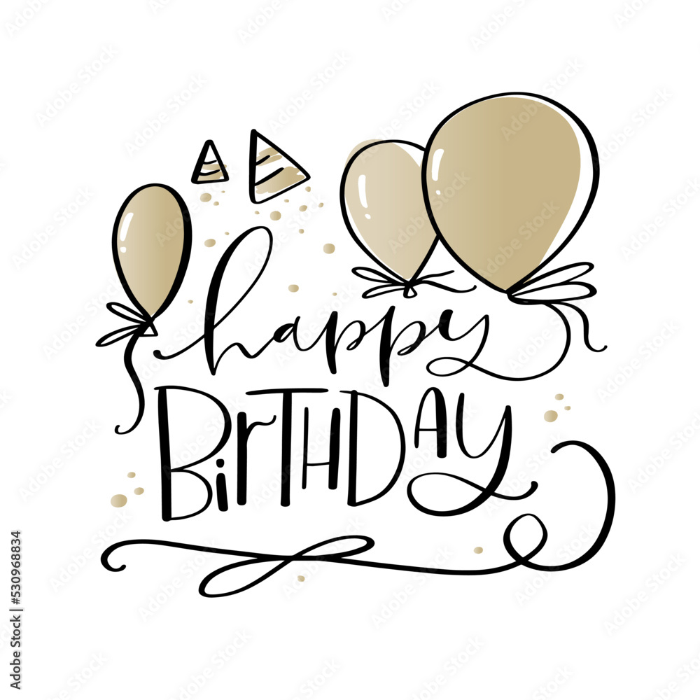 Happy Birthday Modern Calligraphy Greeting Card Design With Gold Party Happy birthday modern calligraphy greeting card design with gold party